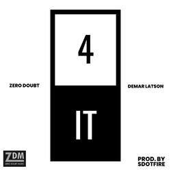 4 It (feat. DeMar Latson)