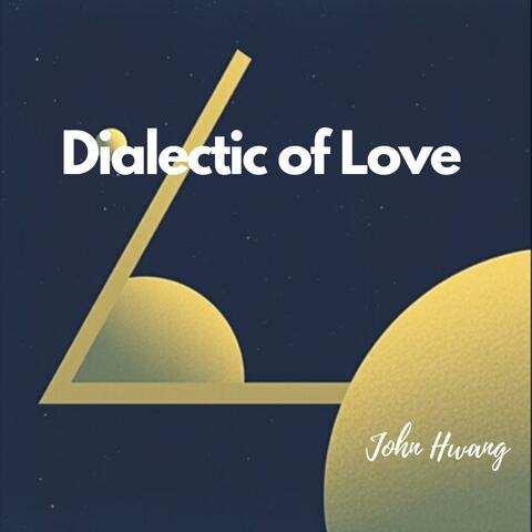 Dialectic of Love