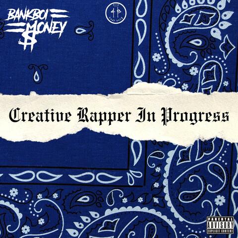 Creative Rapper In Progress