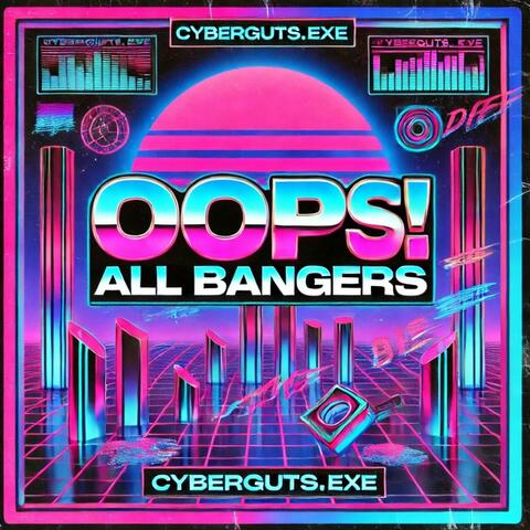 OOPS! All Bangers