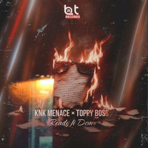 Ready Fi Dem (feat. Toppy Boss & KNK Menace)