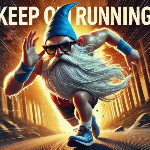 KEEP ON RUNNING
