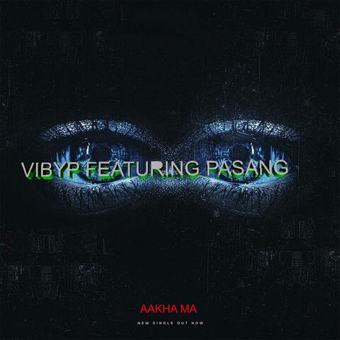 AAKHA MA (feat. PASANG)