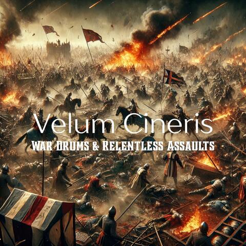 War Drums & Relentless Assaults