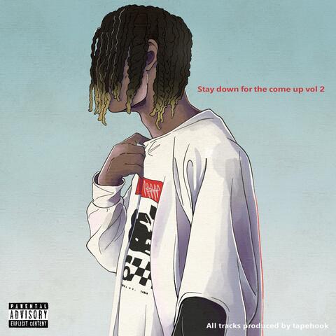 Stay down for the come up, Vol. 2