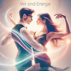 Wir sind Energie