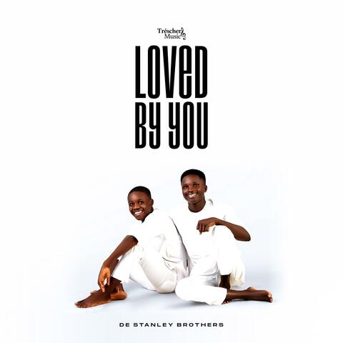 Loved By You