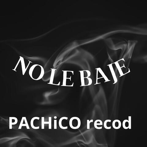 no le baje