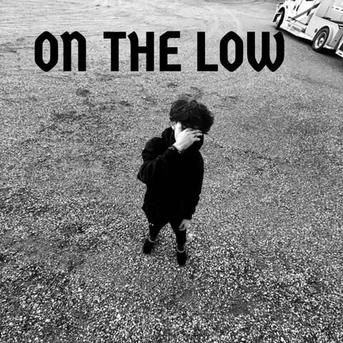 ON THE LOW