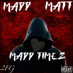 Madd Timez