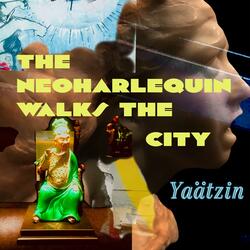 The Neoharlequin Walks The City (Original Devotional Cinema Soundtrack)