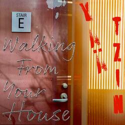 Walking Home From Your House