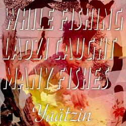 While Fishing Laozi Caught Many Fishes