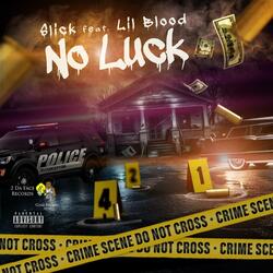 No luck (feat. Lil blood)