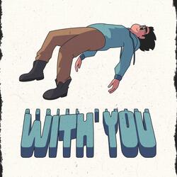 with you