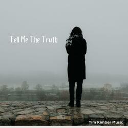 Tell Me The Truth
