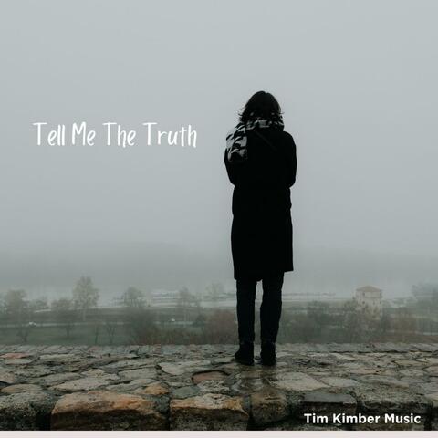Tell Me The Truth