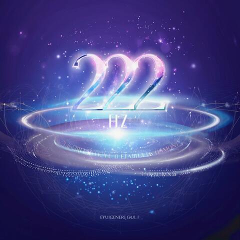 222 Hz (Frequency of Stability and Harmony)