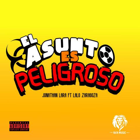 El asunto es peligroso (feat. Lalo Zaragoza)