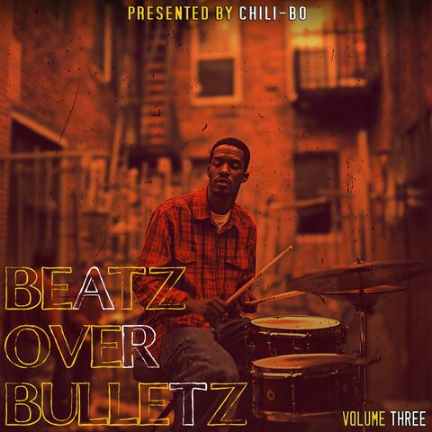 Beatz Over Bulletz, Volume Three