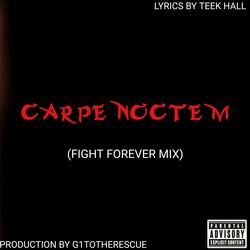 Carpe Noctem (Fight Forever Mix) (feat. G1ToTheRescue)