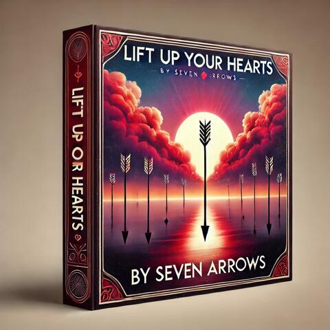 LIFT UP YOUR HEARTS (feat. SEVEN ARROWS)