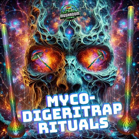 Myco-DigeriTrap Rituals