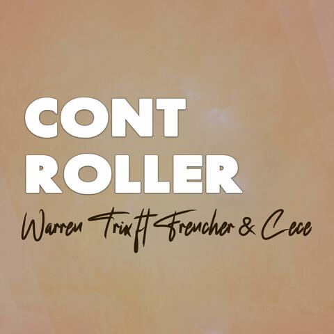 CONTROLLER (feat. Frencha jr & Cece ryte)