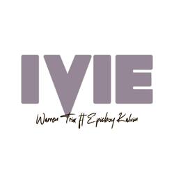 Ivie (feat. Epicboy Kalvin)
