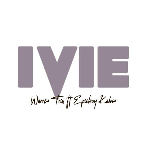Ivie (feat. Epicboy Kalvin)