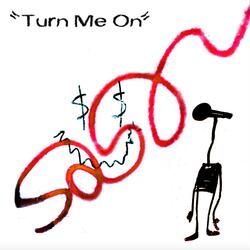 Turn Me On