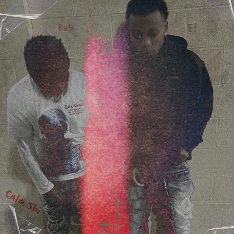 Calm Shi (feat. Bub)