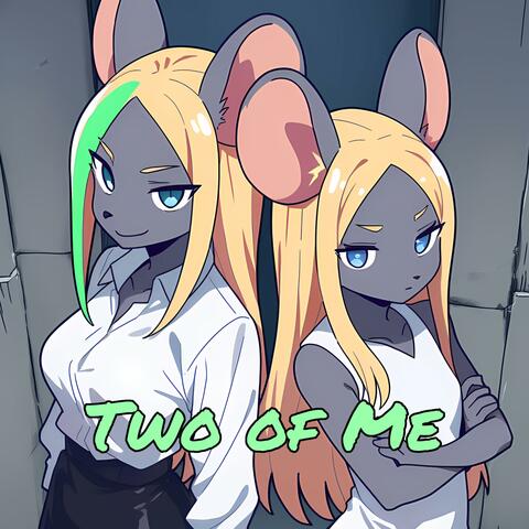 Two Of Me