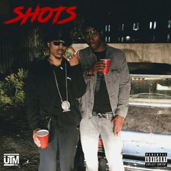 Shots (with Richie Stacks & Why G)