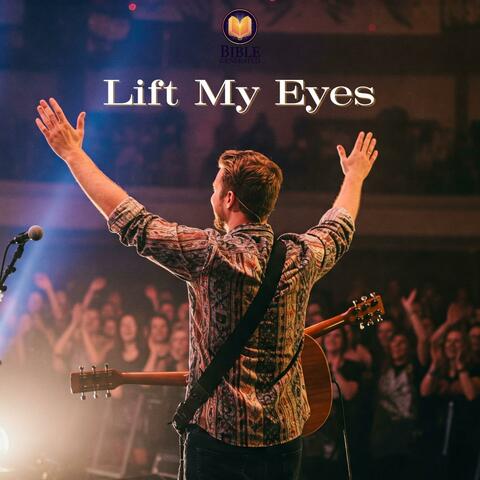 Lift My Eyes
