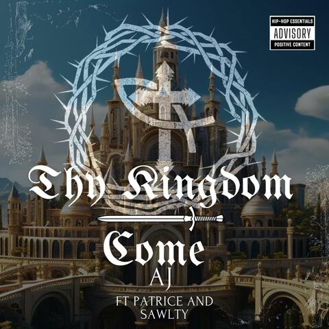 Thy Kingdom Come (feat. Patrice J & Sawlty)