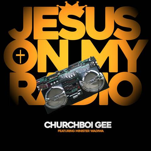 JESUS ON MY RADIO