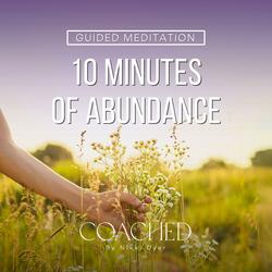 10 Minutes of Abundance