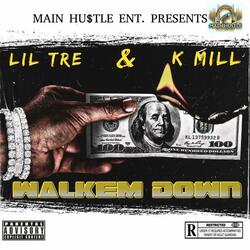 Walkem Down (feat. Lil Tre & K Mill)