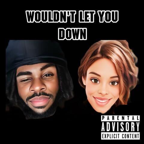 Wouldnt Let You Down (feat. Ceecee)