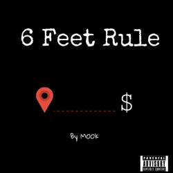 $6 Feet Rule$
