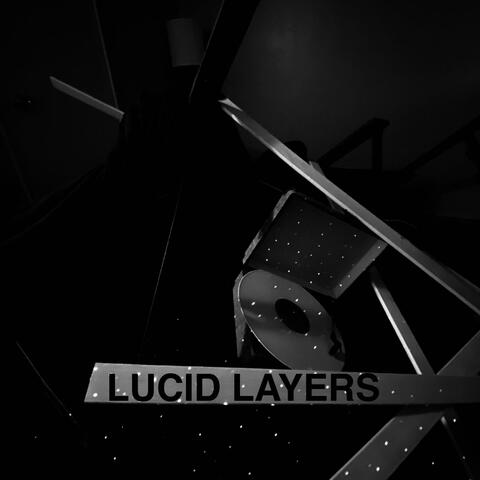 Lucid Layers