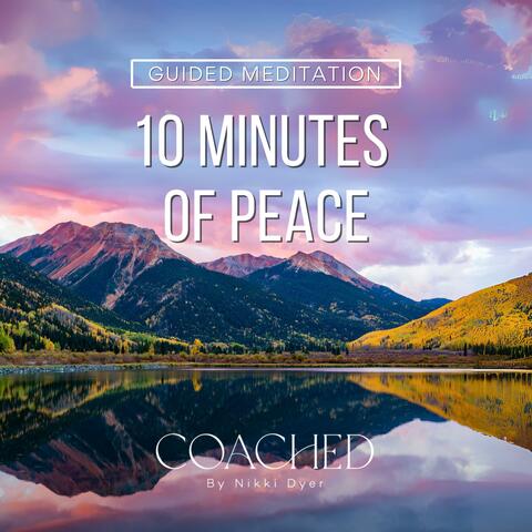 10 Minutes of Peace