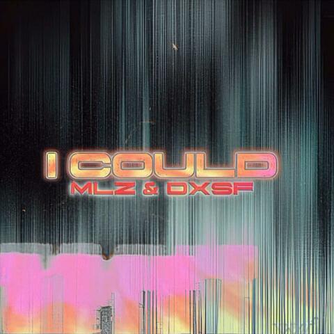 I Could (feat. DXSF)