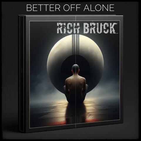Better Off Alone