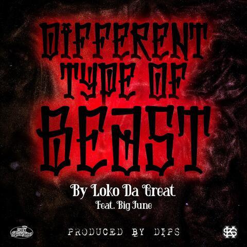 Different Type Of Beast (feat. Big June)