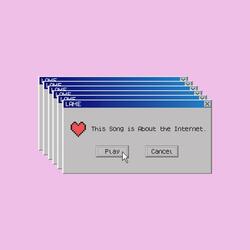This Song is About the Internet