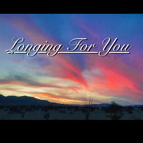 Longing For You