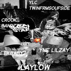 Lay low (feat. Ylc twinfrmsoufside, Crook bandzzzzz & EBK BABYJ)