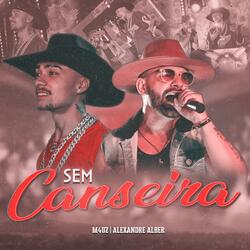 Sem Canseira (feat. Alexandre Alber)